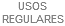 USOS REGULARES